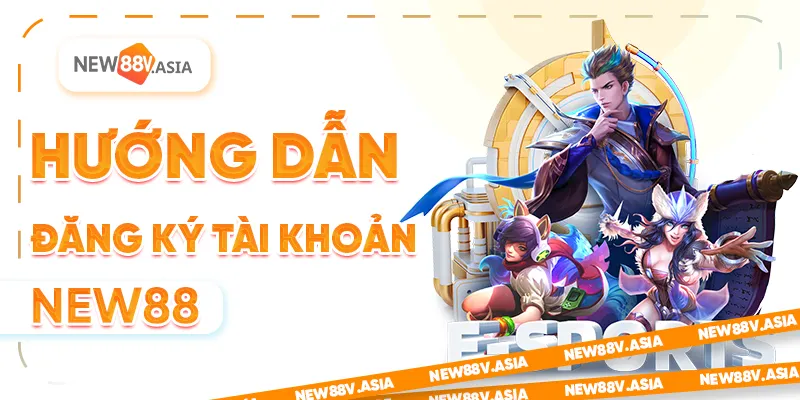 Đánh giá New88: Trải nghiệm cá cược trực tuyến an toàn 2 Hướng dẫn đăng ký tài khoản- Đánh giá New88 nhà cái