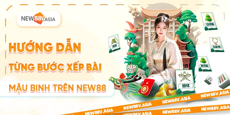 Mậu Binh New88: Hướng Dẫn Chơi & Chiến Thuật Thắng 3 Hướng dẫn từng bước xếp bài Mậu Binh trên New88